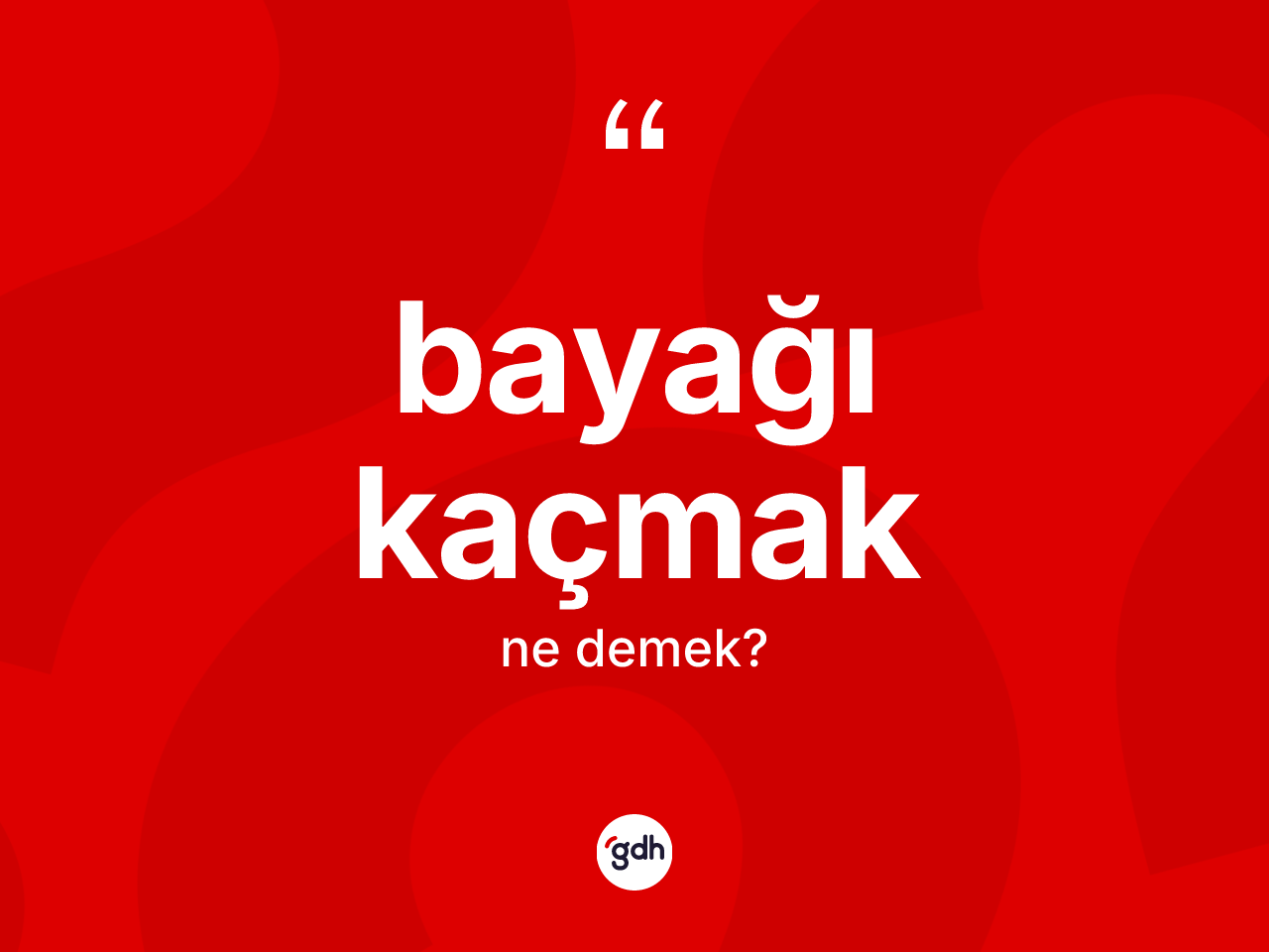 Bayağı kaçmak ifadesi nedir? Bayağı kaçmak ifadesinin özellikleri nelerdir?