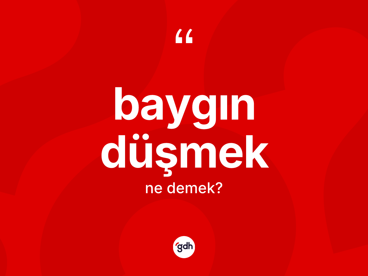 Baygın düşmek ifadesinin anlamı nedir? Baygın düşmek ifadesi hangi durumlarda kullanılır?