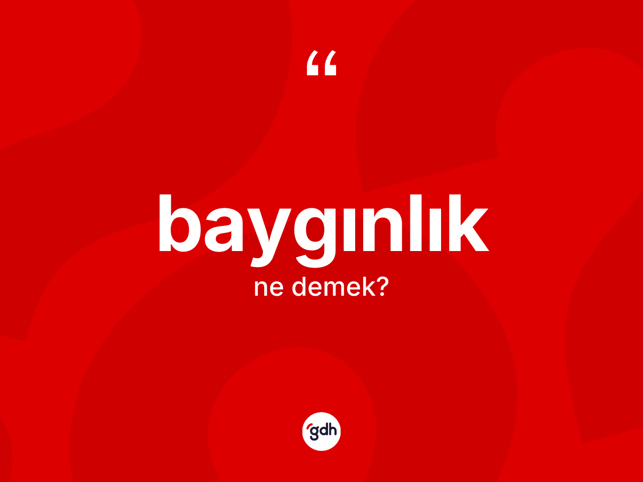 Baygınlık ne anlama gelir? Baygınlığın kısaca tanımı nedir?