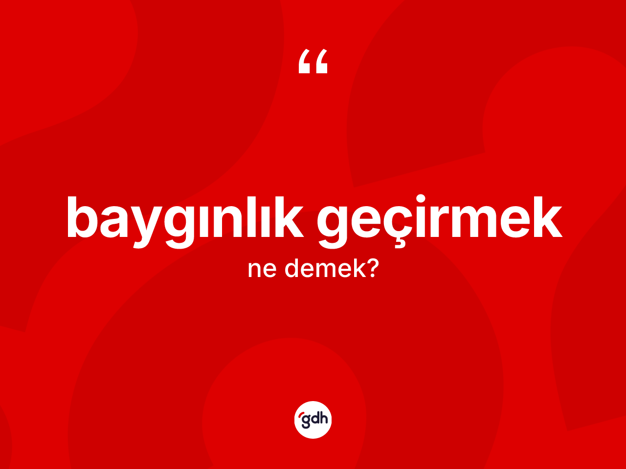 Baygınlık geçirmek ne demek? Baygınlık geçirmek ifadesi hangi durumlarda kullanılır?