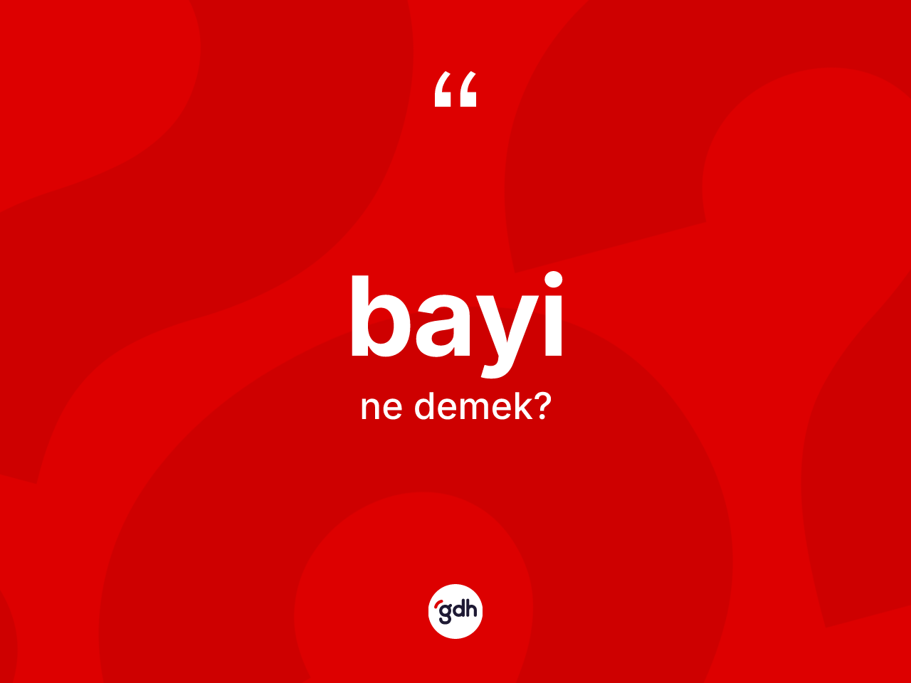 Bayi kelimesi ne demek? Bayinin TDK'ya göre anlamı nedir?
