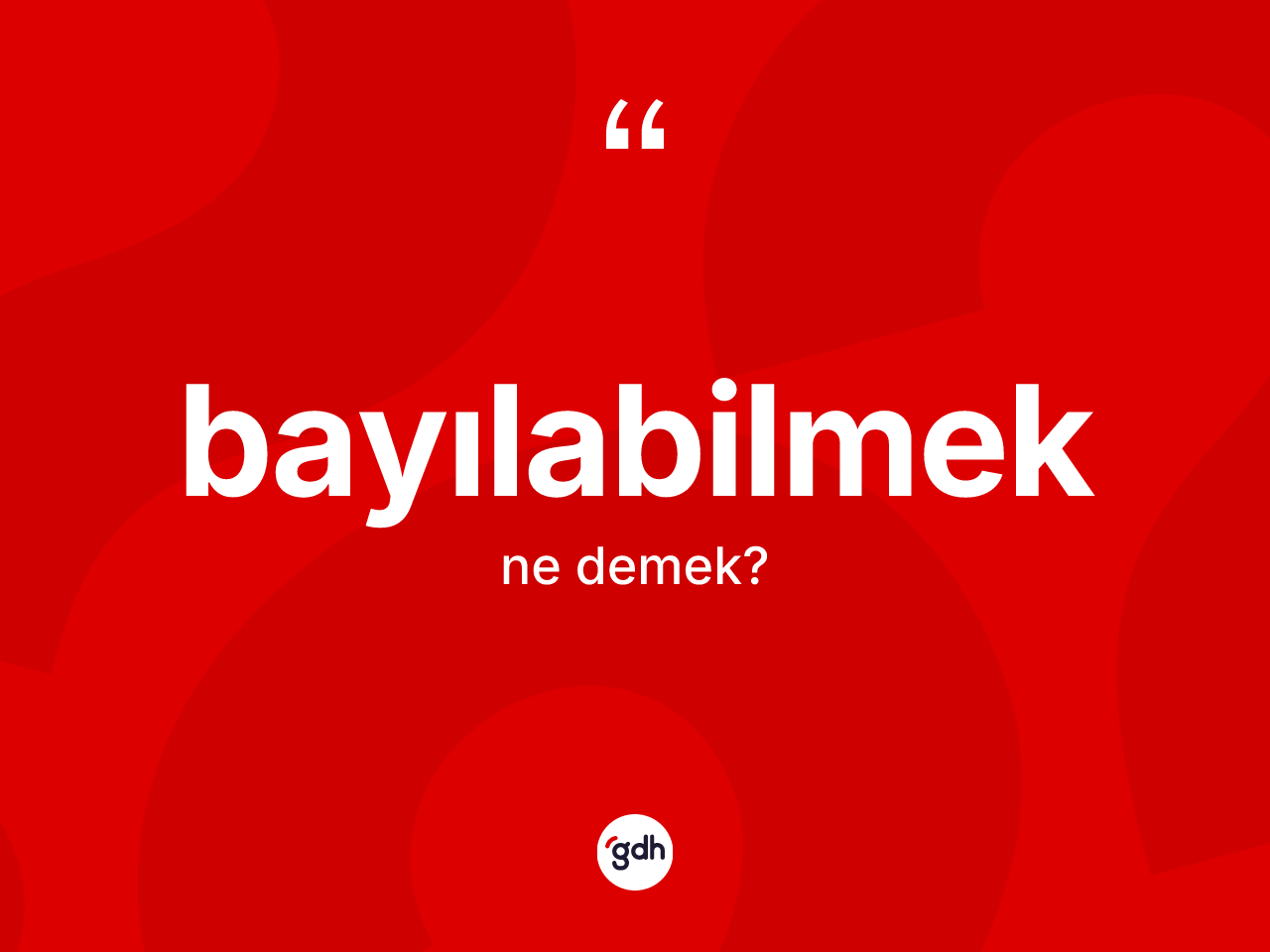 Bayılabilmek ne anlama gelir? Bayılabilmek kelimesinin kaç farklı anlamı var?