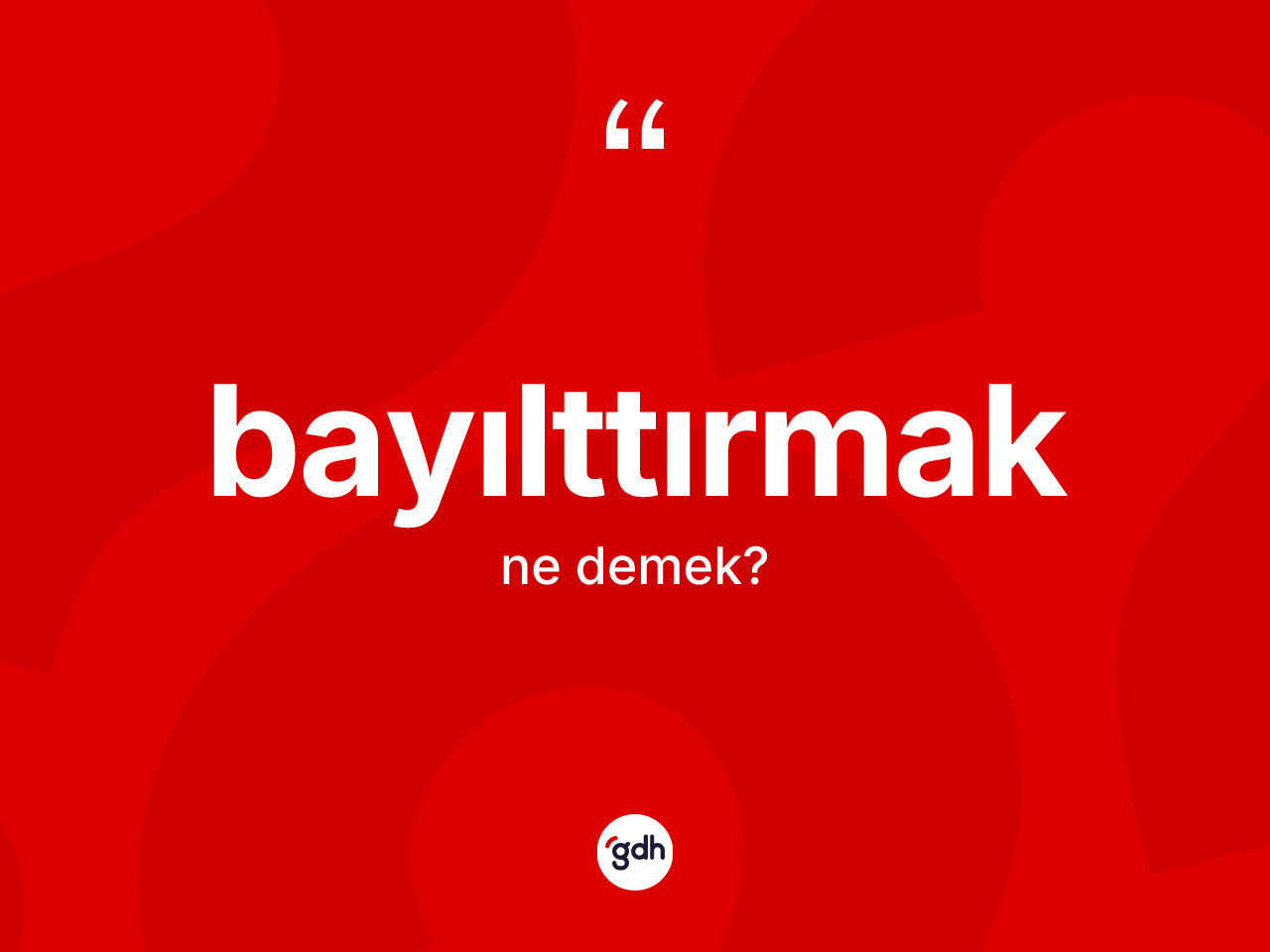 Bayılttırmak kelimesinin tanımı nedir? Bayılttırmağın halk arasındaki kullanımı nasıldır?