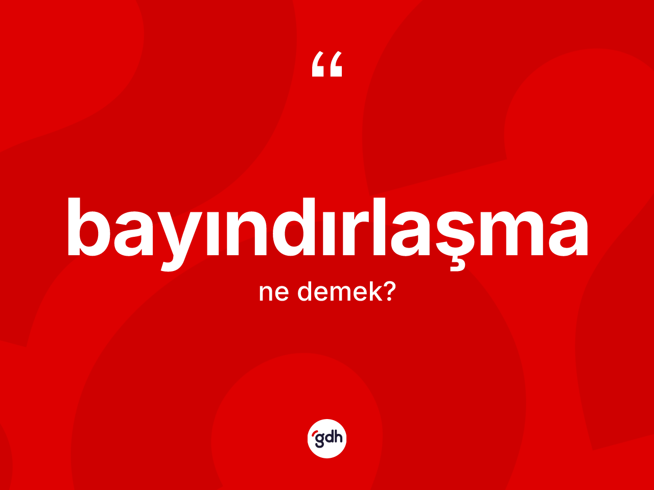 Bayındırlaşma kelimesi ne anlama gelir? Bayındırlaşmanın halk arasındaki kullanımı nasıldır?
