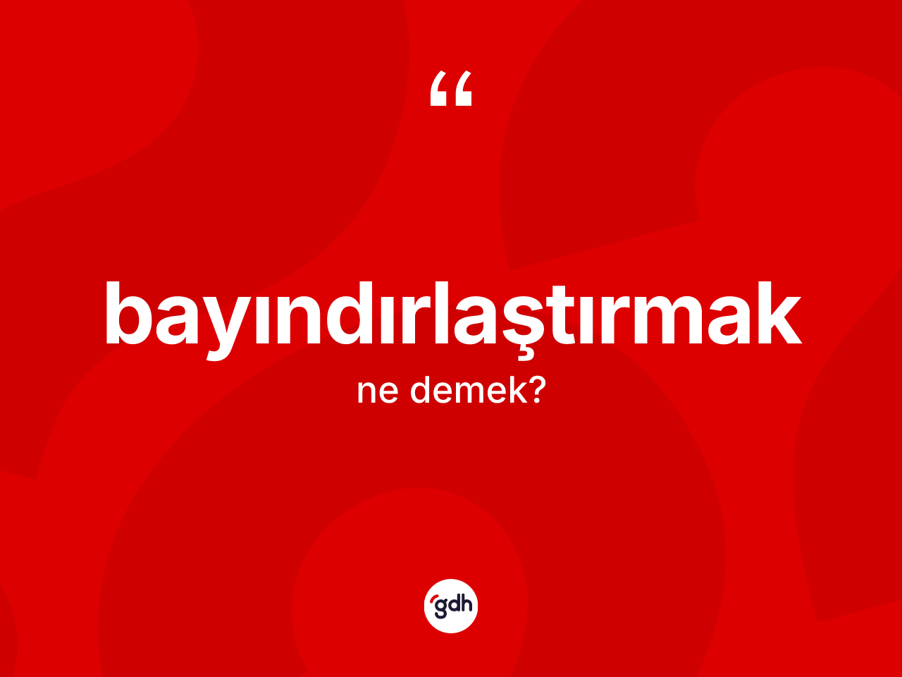Bayındırlaştırmak kelimesinin sözlükteki tanımı nedir? Bayındırlaştırmağın TDK'ya göre anlamı nedir?