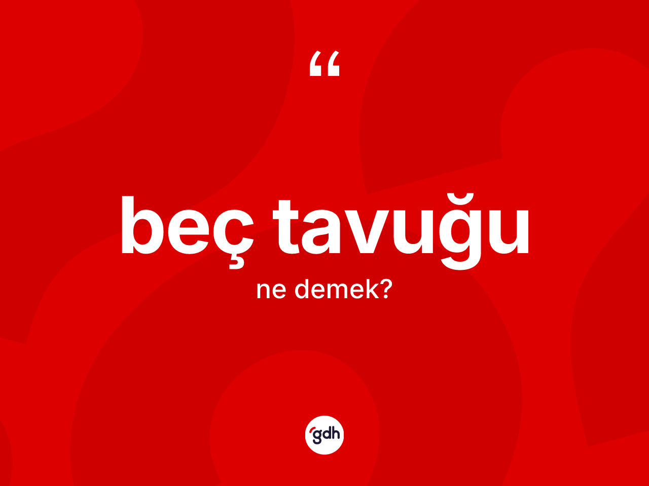 Beç tavuğu kelimesinin tanımı nedir? Beç tavuğunun halk arasındaki kullanımı nasıldır?