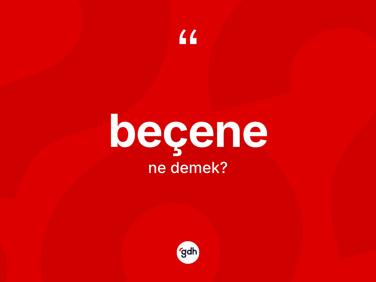 Beçene kelimesinin sözlükteki tanımı nedir? Beçene kelimesinin özellikleri nelerdir?