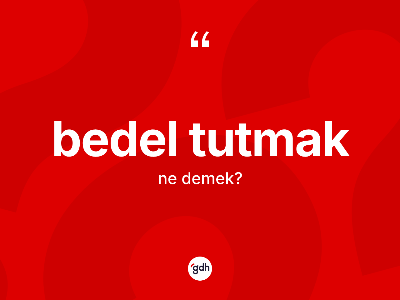 Bedel tutmak ne anlama gelir? Bedel tutmak ifadesi nerede kullanılır?