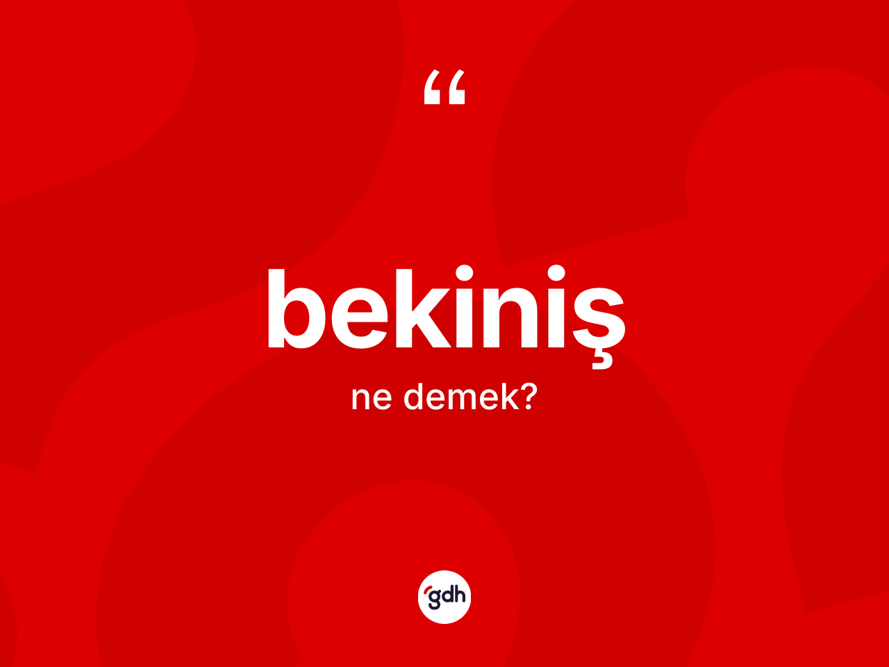 Bekiniş ne demek? Bekinişin TDK'ya göre anlamı nedir?