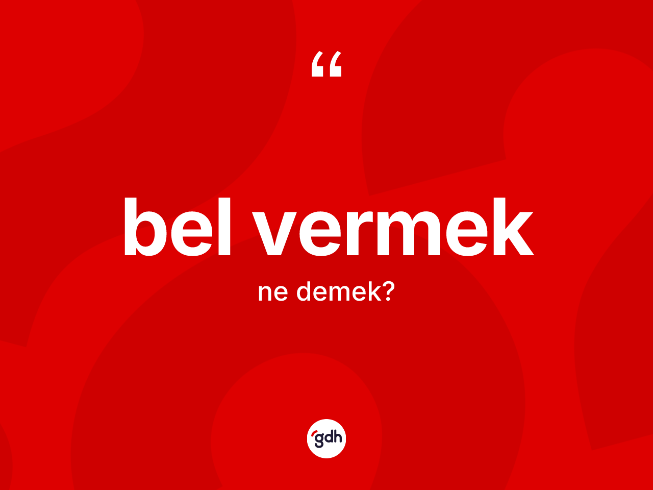 Bel vermek ifadesinin anlamı nedir? Bel vermek ifadesi nerede kullanılır?