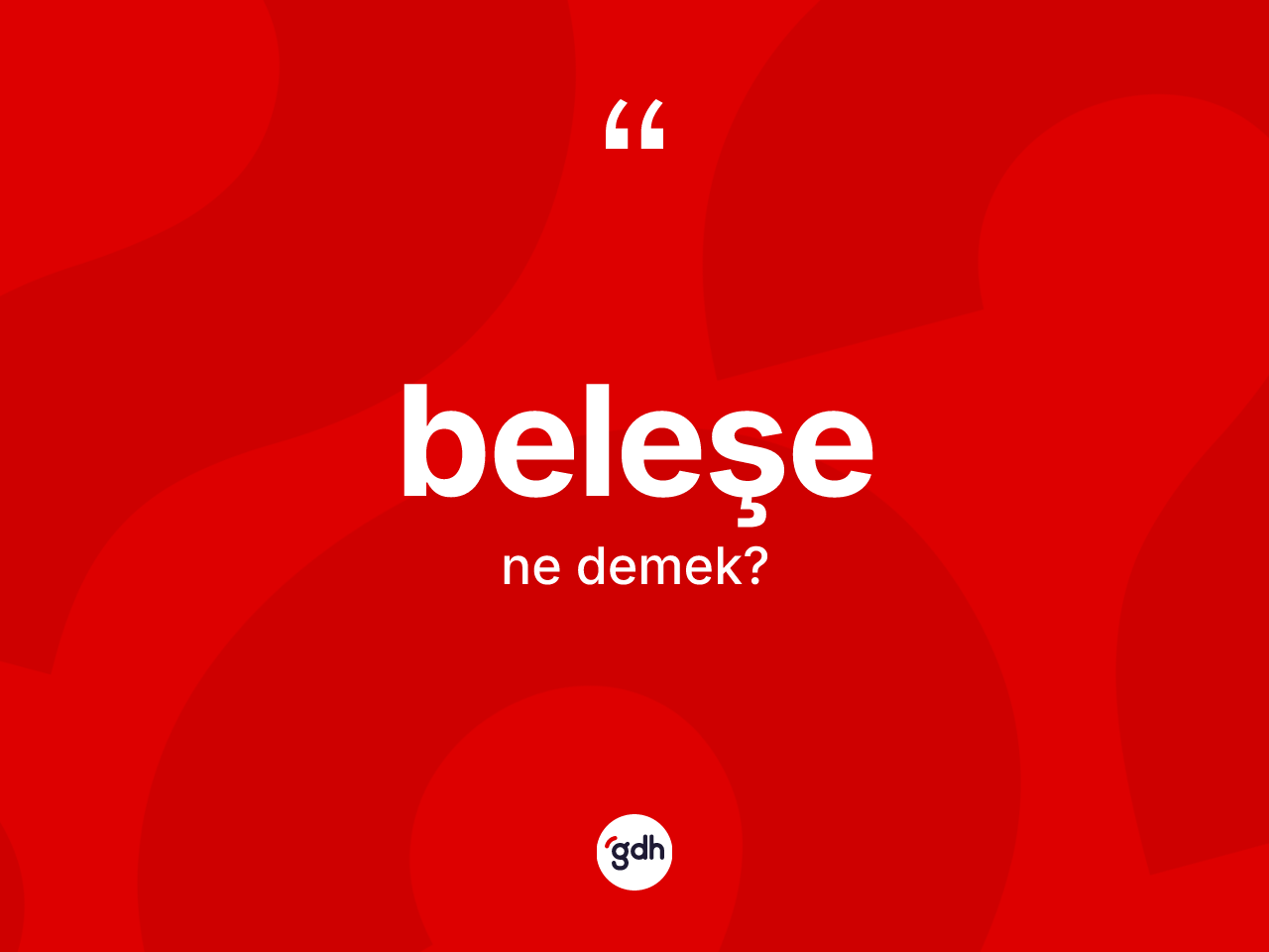 Beleşe kelimesinin anlamı nedir? Beleşenin TDK'ya göre anlamı nedir?