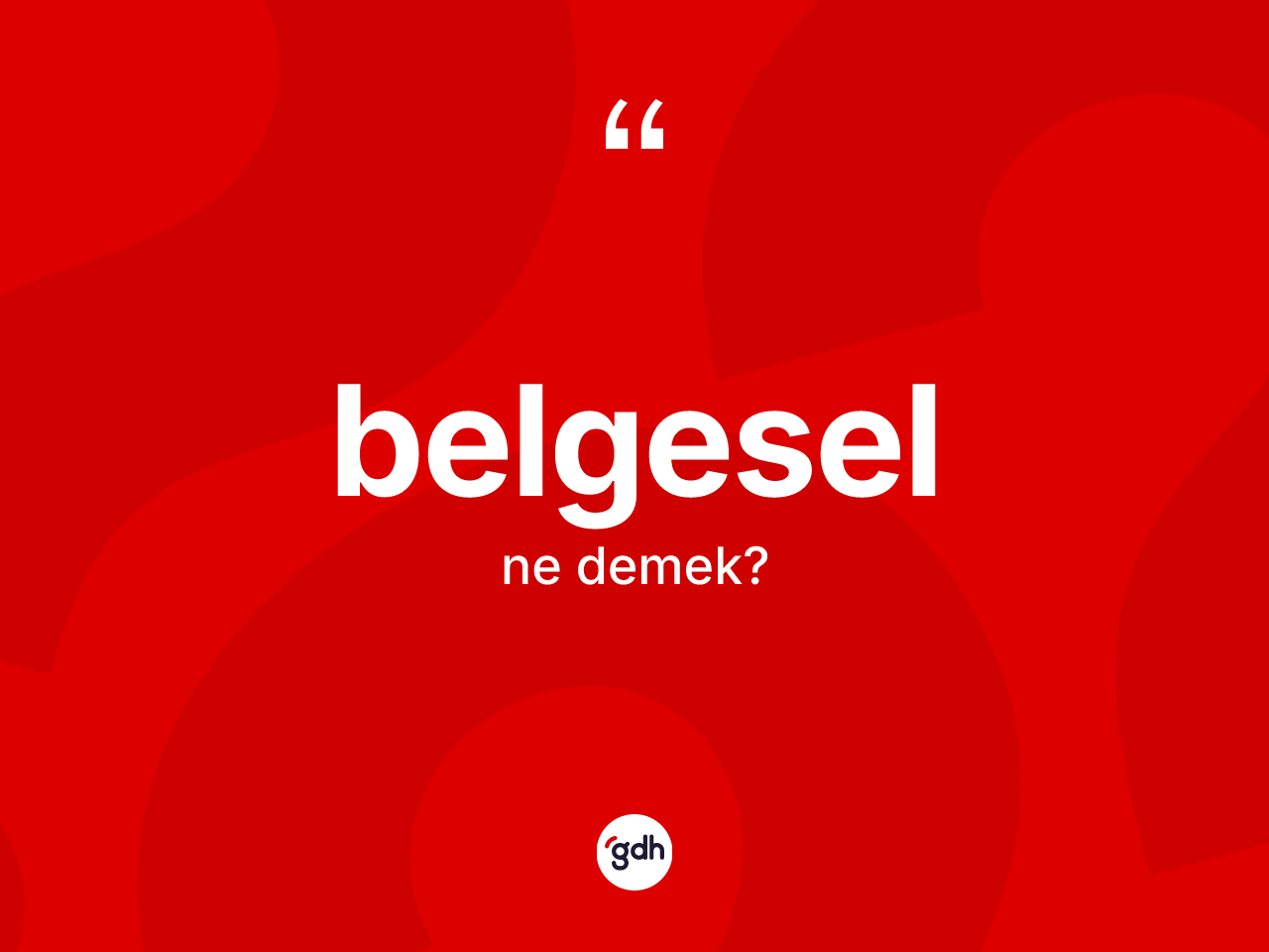 Belgesel kelimesinin tanımı nedir? Belgeselin TDK'ya göre anlamı nedir?
