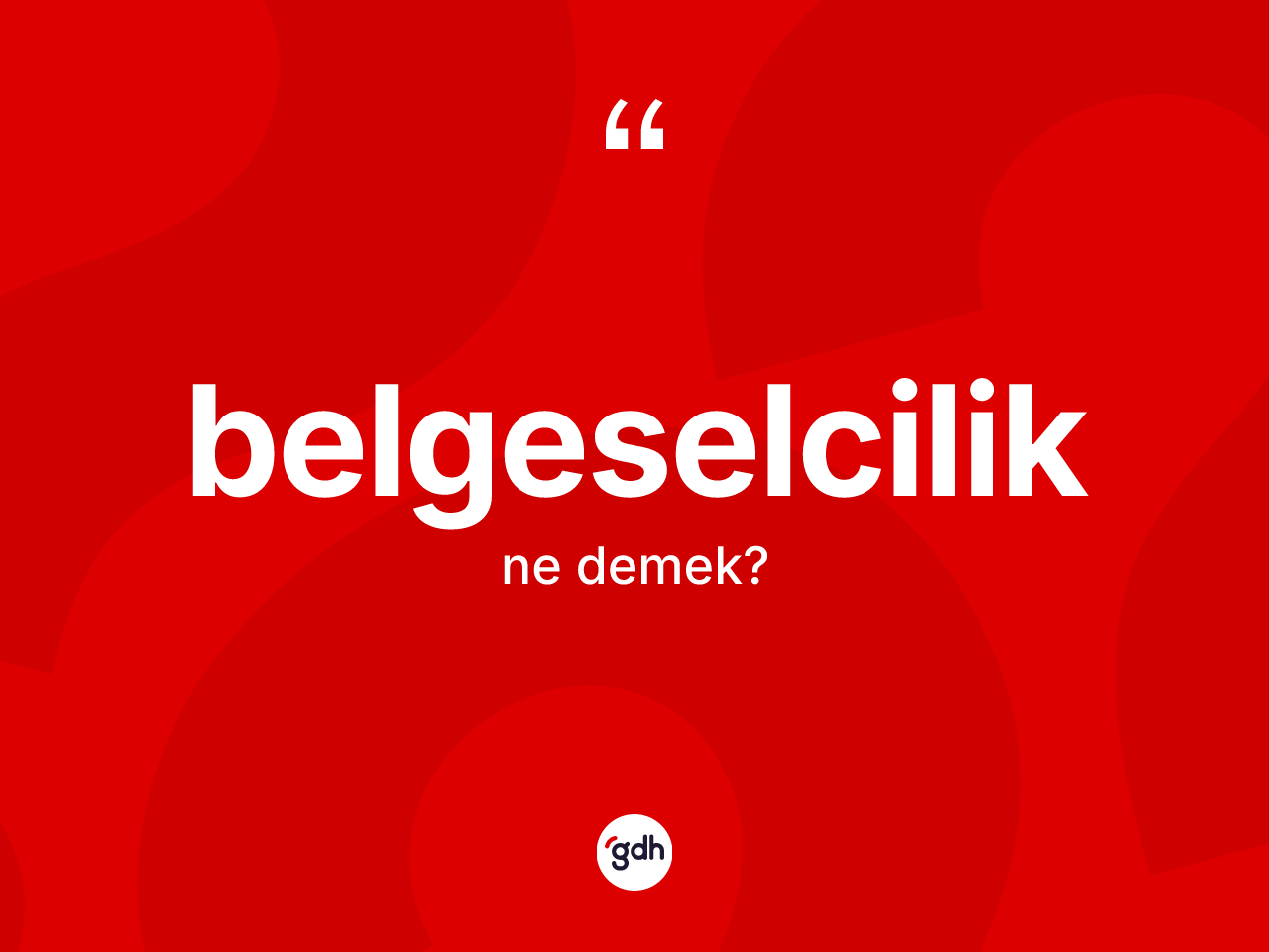 Belgeselcilik nedir? Belgeselciliğin kısaca tanımı nedir?