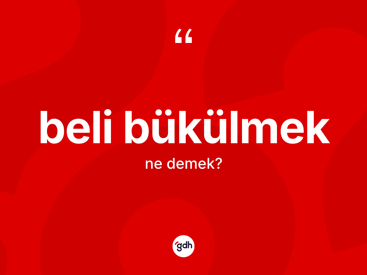 Beli bükülmek ifadesinin sözlükteki anlamı nedir? Beli bükülmek ifadesinin TDK anlamı nedir?