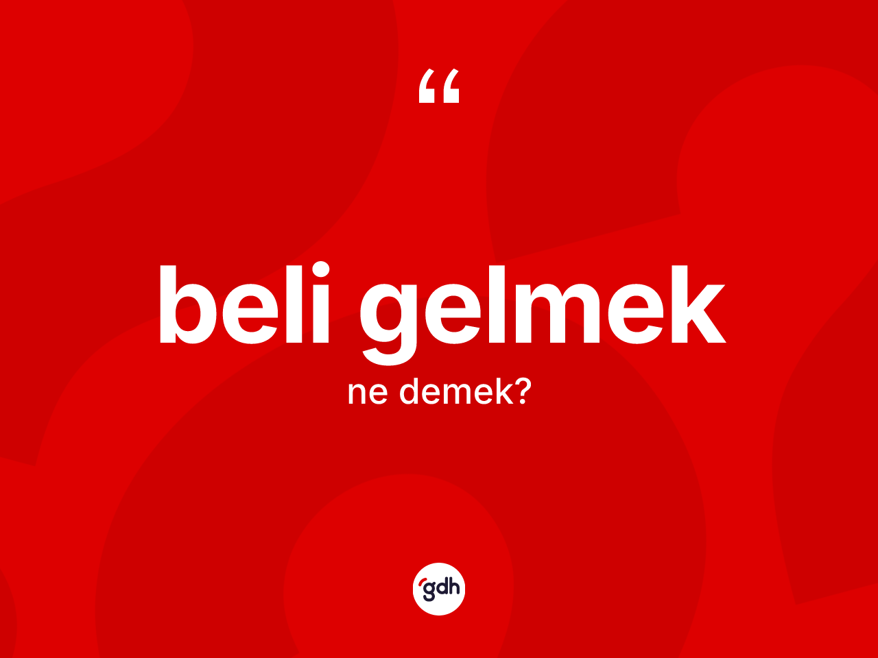 Beli gelmek ifadesi neyi anlatır? Beli gelmek ifadesi hangi durumlarda kullanılır