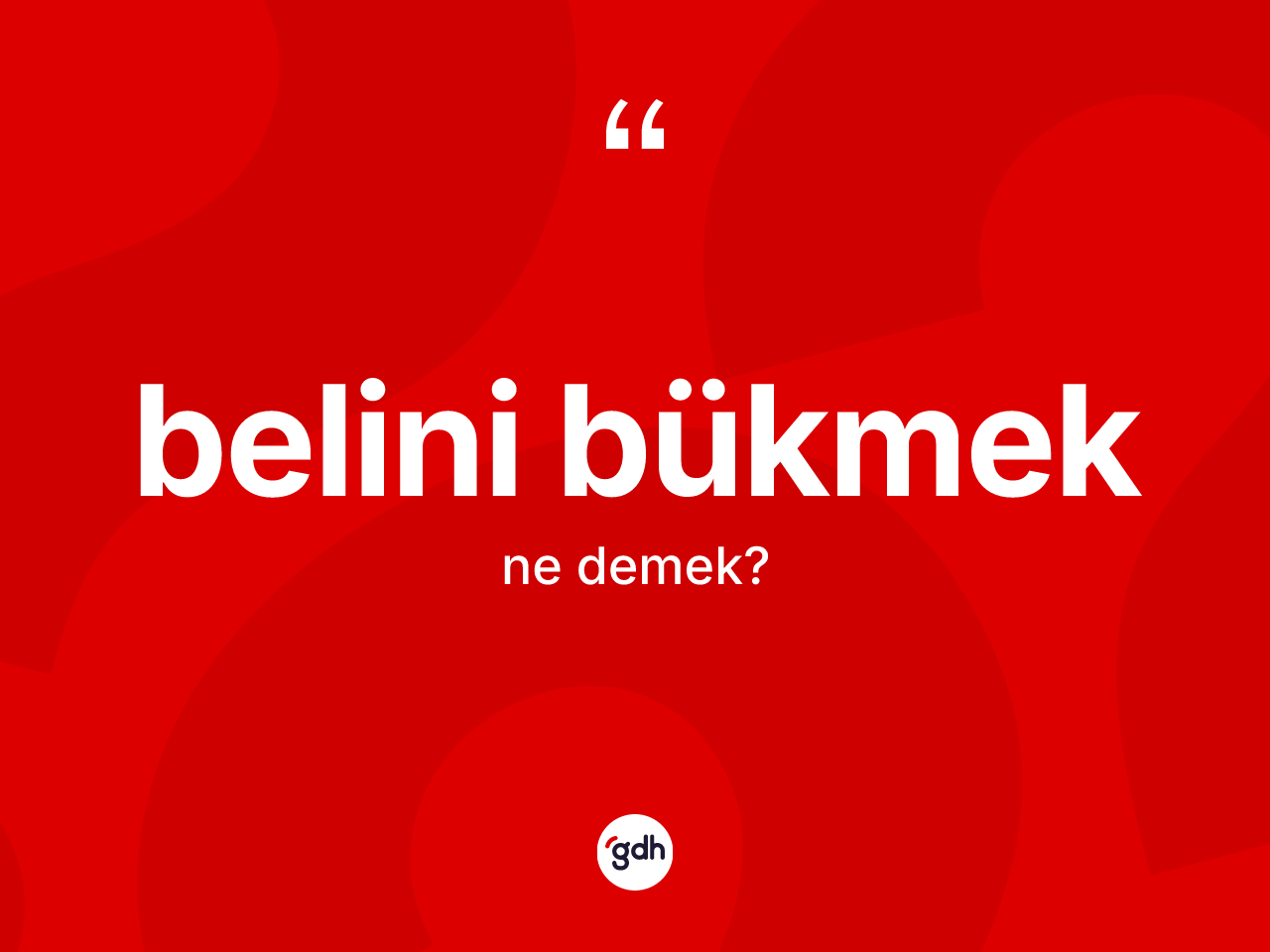 Belini bükmek nedir? Belini bükmek ifadesinin TDK'ya göre açıklaması nedir?