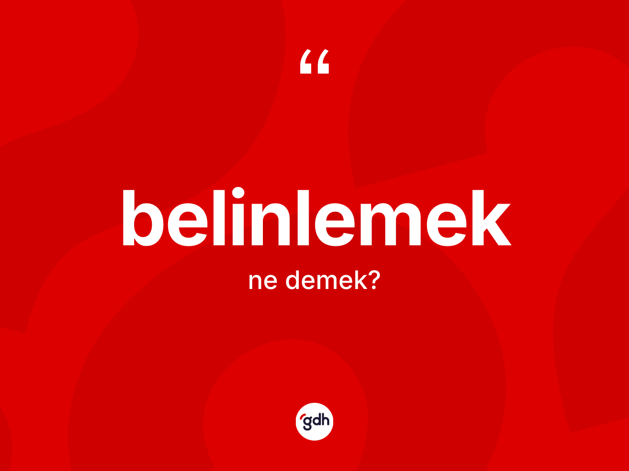 Belinlemek ne demek? Belinlemeğin sözlükteki anlamı nedir?