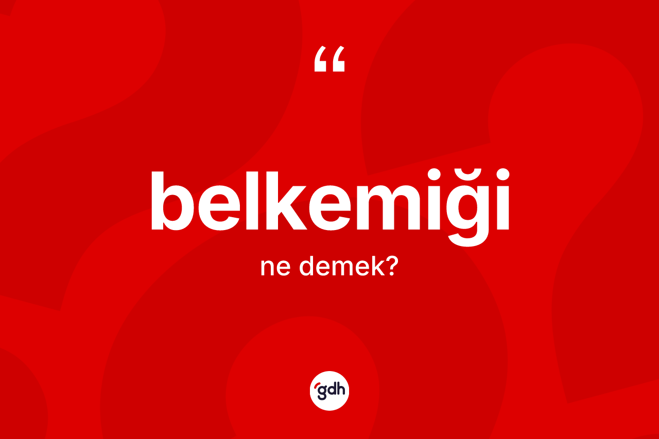 Belkemiği kelimesi ne anlama gelir? Belkemiğinin sözlükteki anlamı nedir?