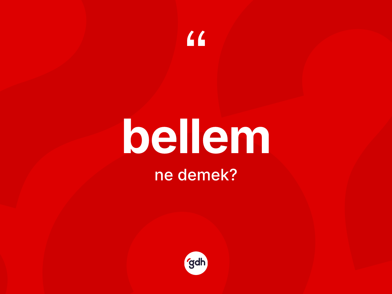 Bellem kelimesinin tanımı nedir? Bellem kelimesinin özellikleri nelerdir?