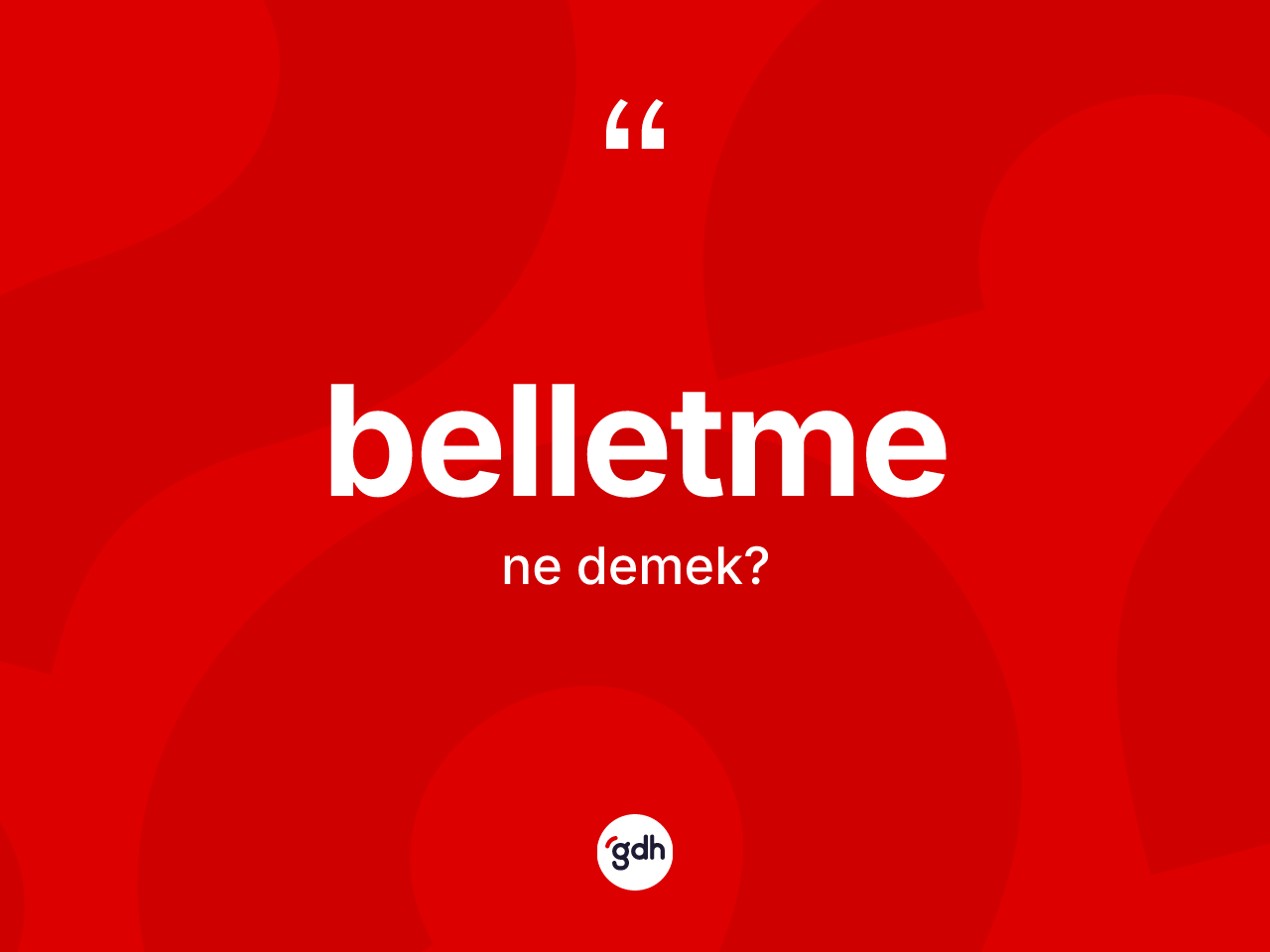 Belletme kelimesi ne demek? Belletme kelimesinin TDK anlamı nedir?