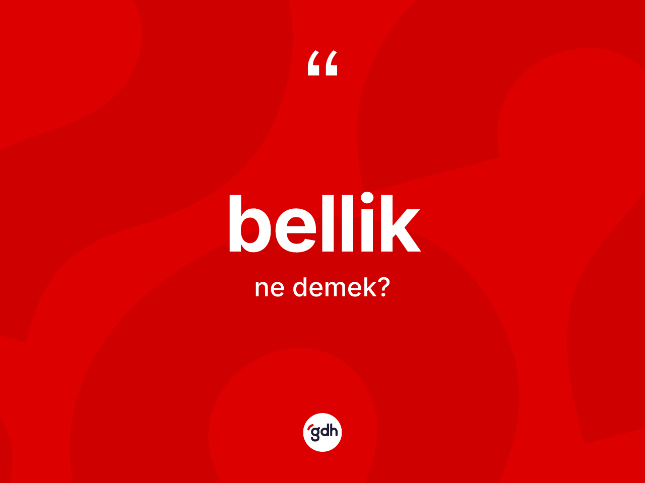 Bellik kelimesinin anlamı nedir? Bellik kelimesinin TDK anlamı nedir?