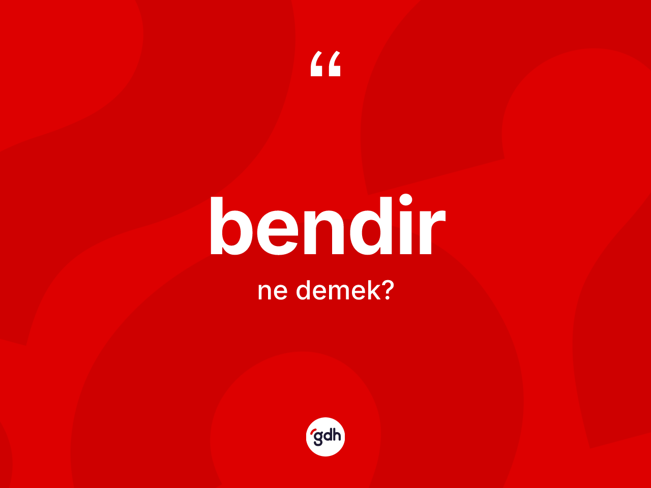 Bendir kelimesinin sözlükteki tanımı nedir? Bendirin TDK'ya göre anlamı nedir?