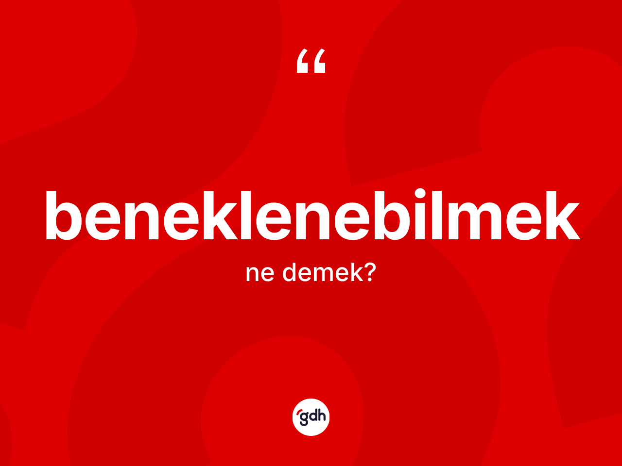 Beneklenebilmek nedir? Beneklenebilmek kelimesinin TDK'ya göre açıklaması nedir?
