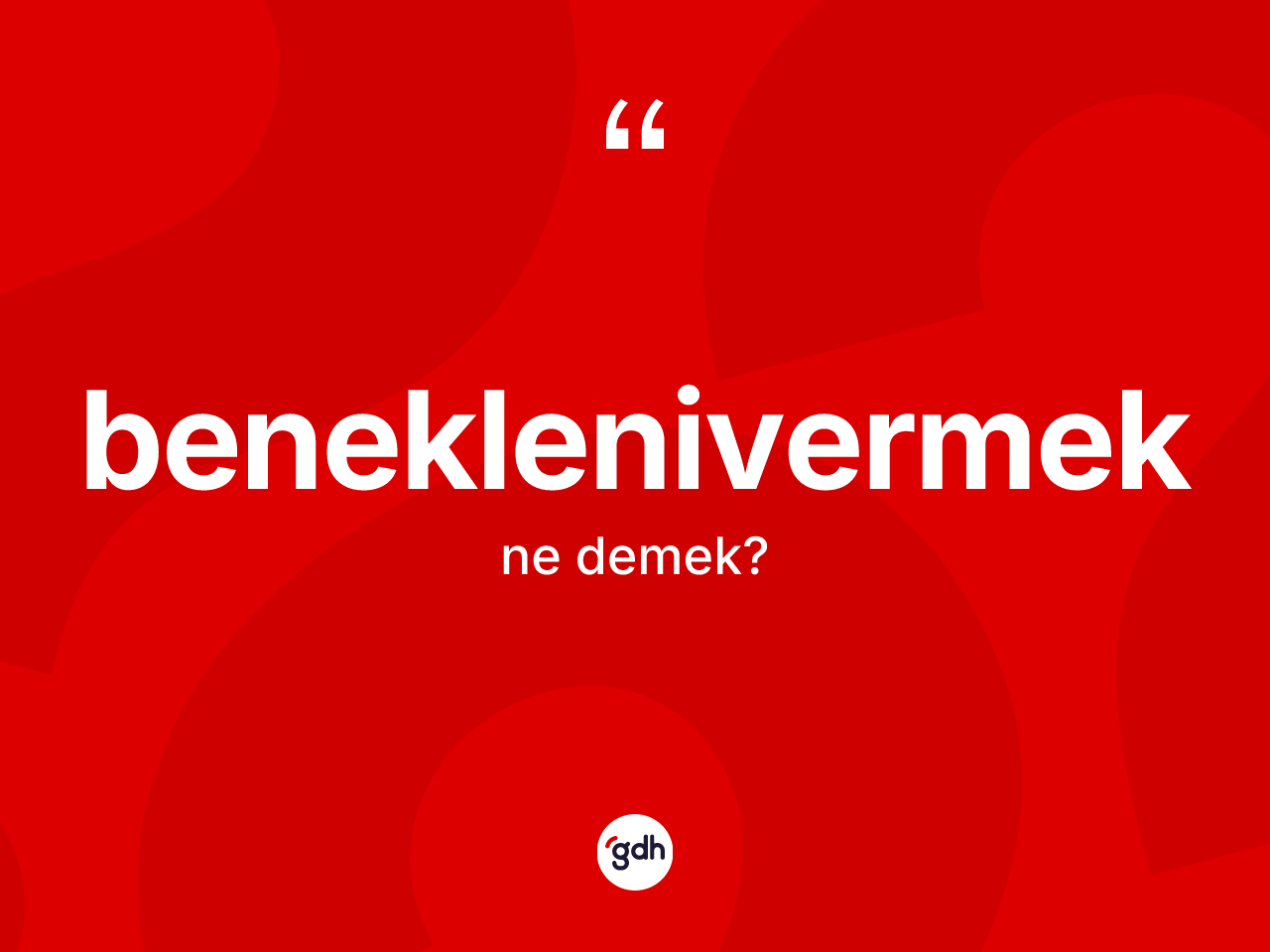 Beneklenivermek kelimesinin anlamı nedir? Beneklenivermek kelimesinin TDK'ya göre açıklaması nedir?