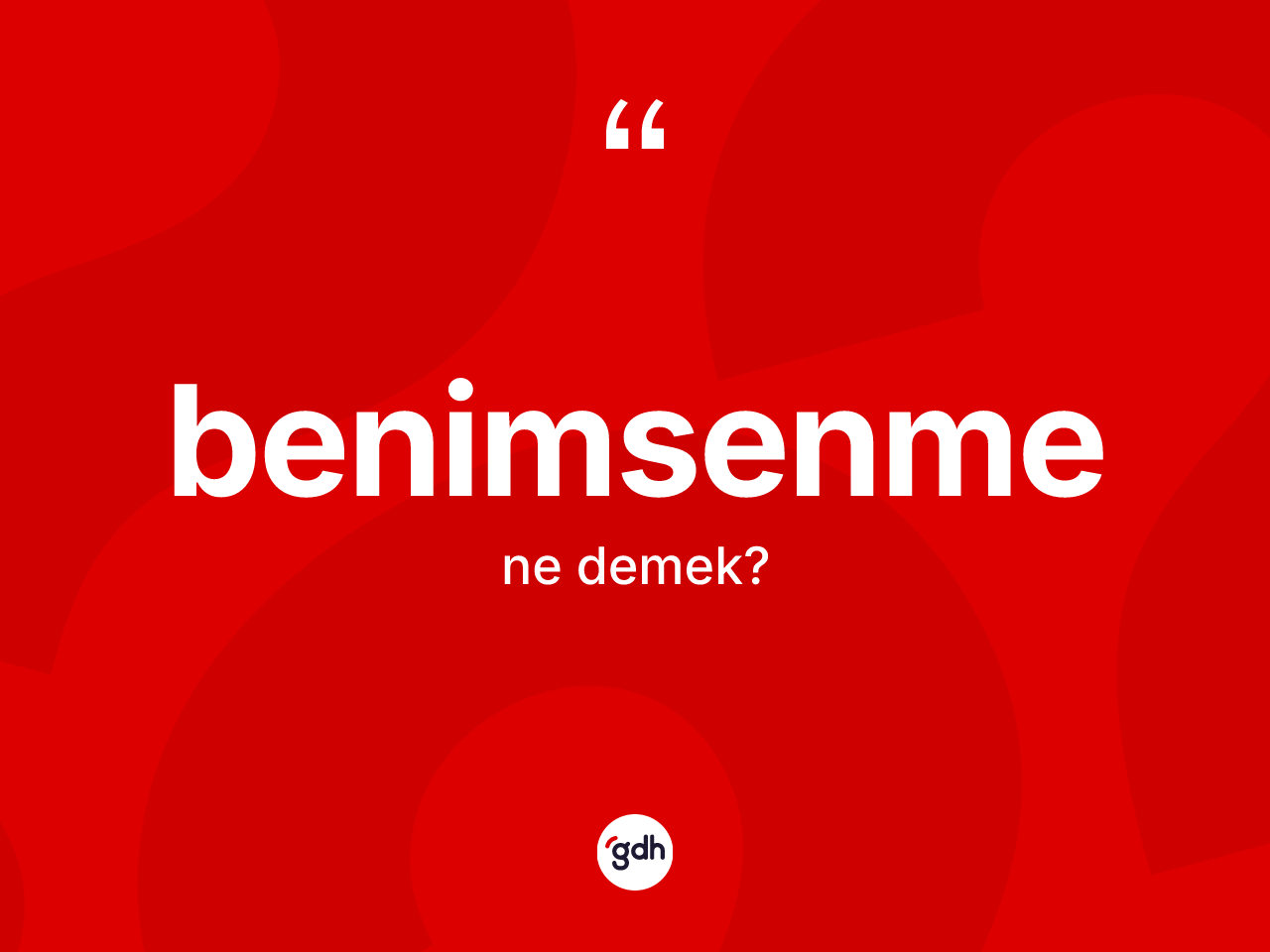 Benimsenme kelimesi ne demek? Benimsenme kelimesinin TDK'ya göre açıklaması nedir?