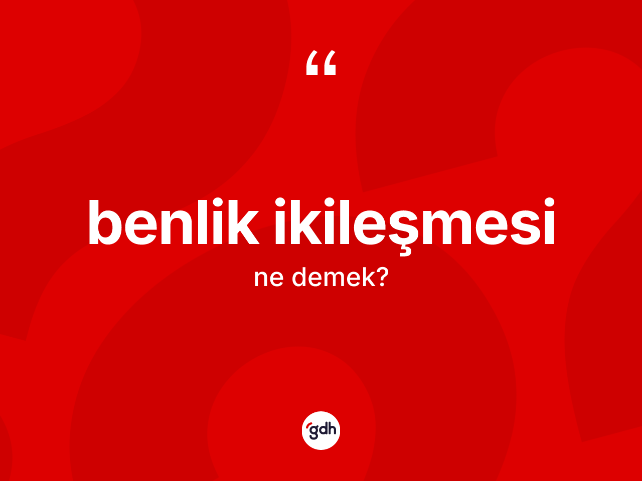 Benlik ikileşmesi kelimesinin anlamı nedir? Benlik ikileşmesinin TDK'ya göre anlamı nedir?