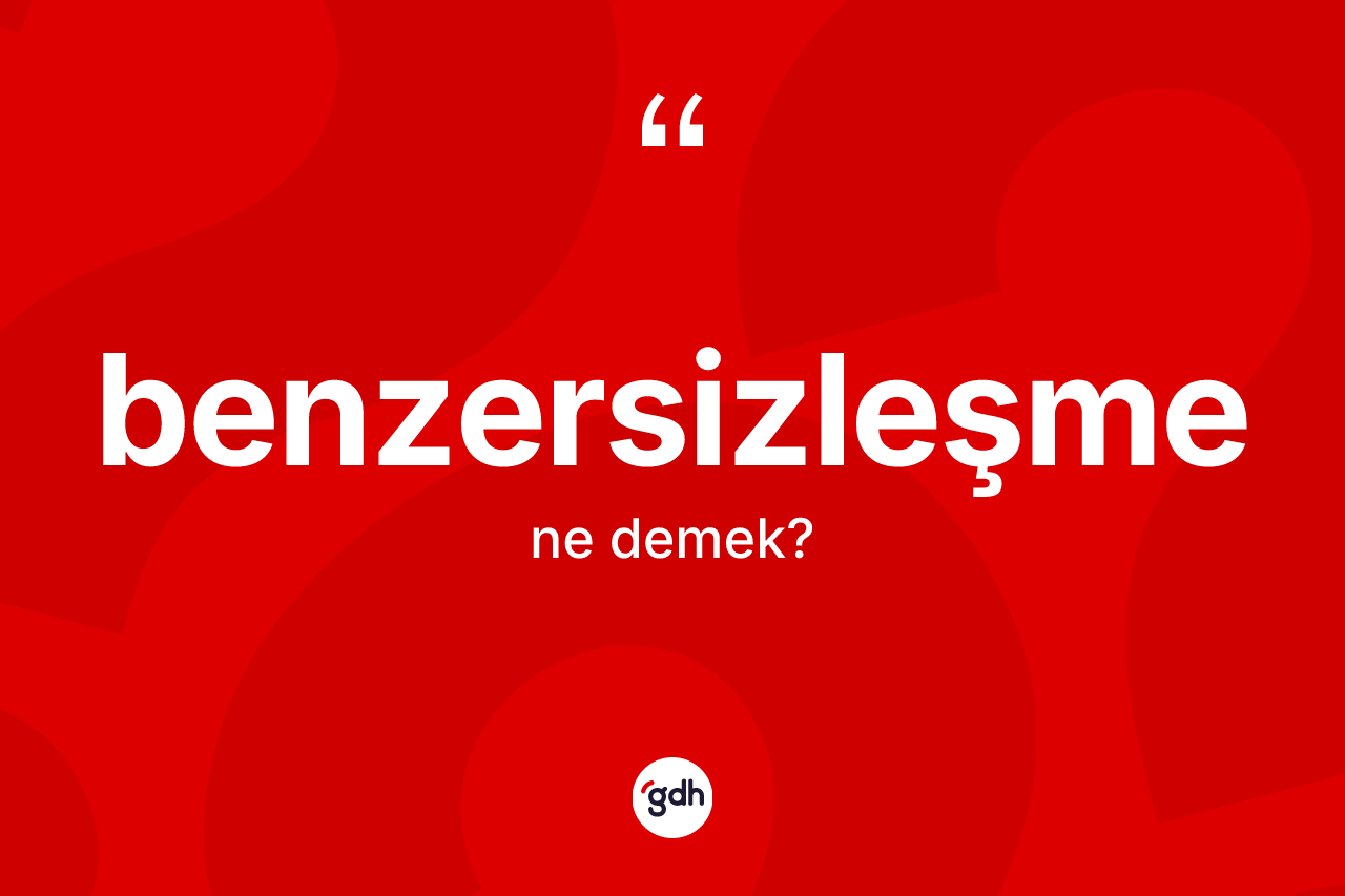 Benzersizleşme kelimesi nedir?