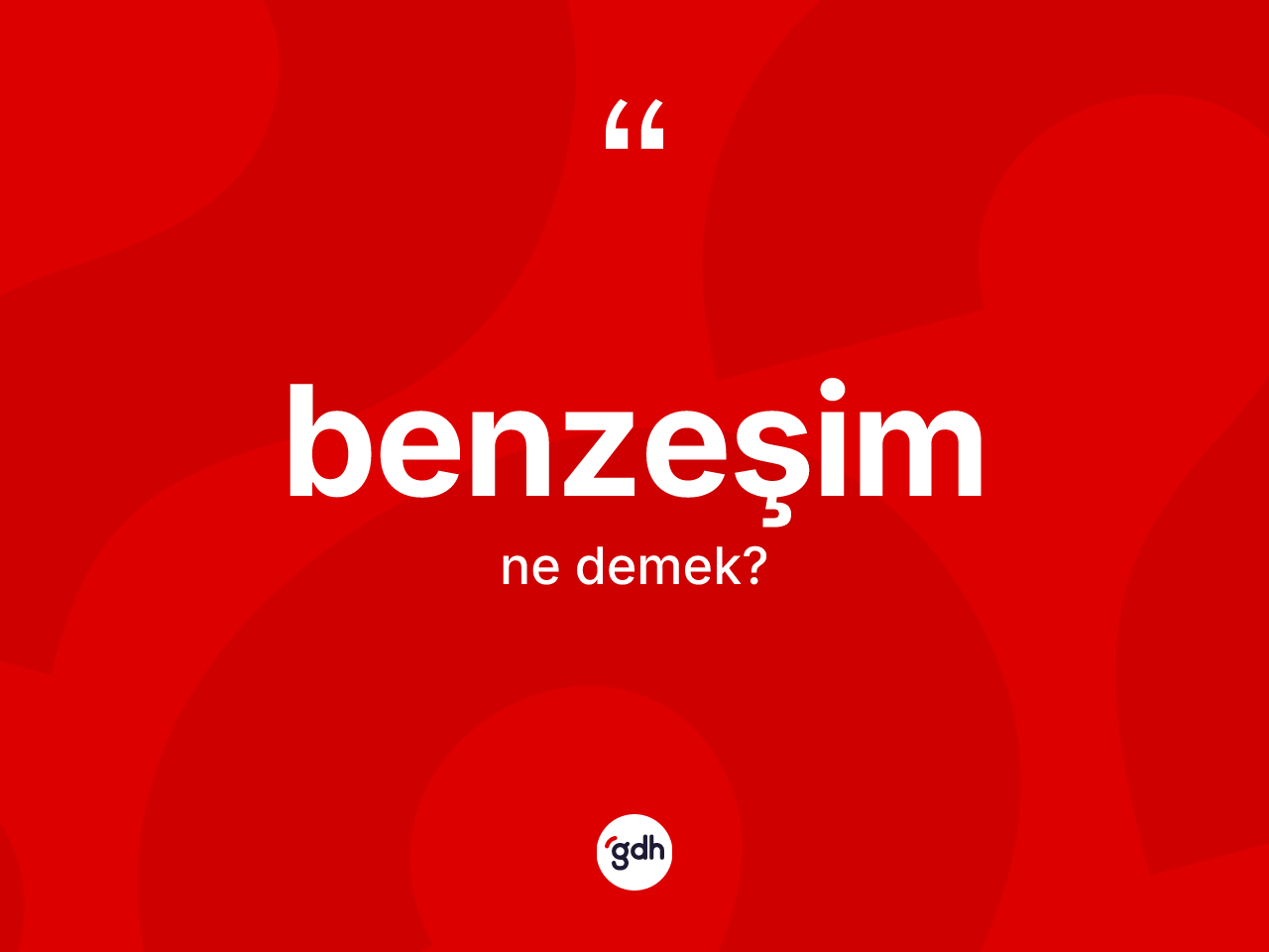 Benzeşim kelimesinin sözlükteki tanımı nedir? Benzeşimin kısaca tanımı nedir?