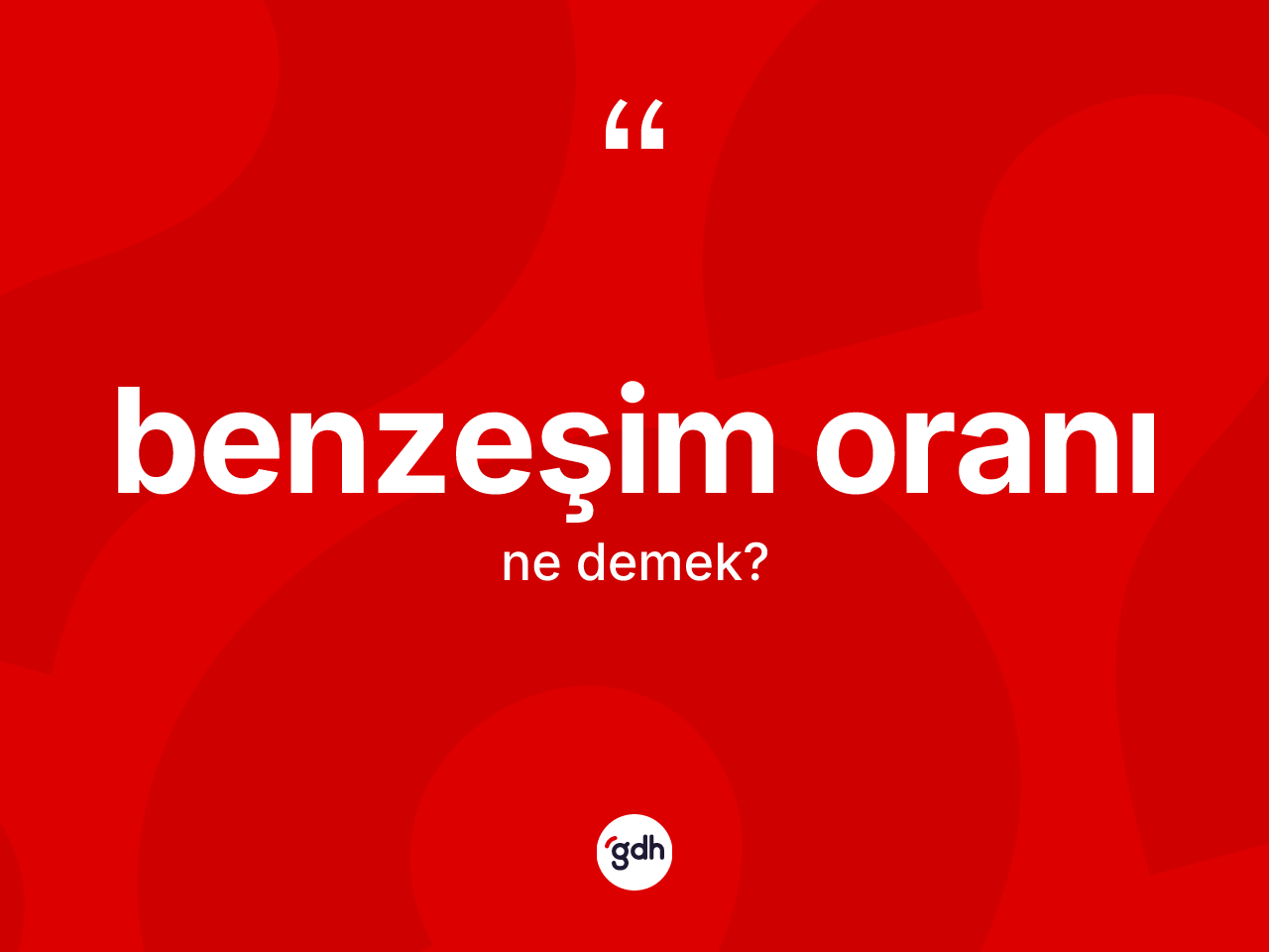 Benzeşim oranı nedir? Benzeşim oranı kelimesinin özellikleri nelerdir?