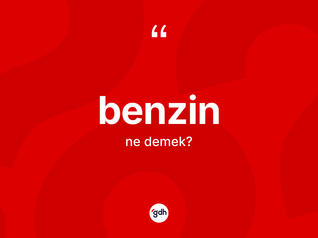 Benzin ne demek? Benzinin kısaca tanımı nedir?
