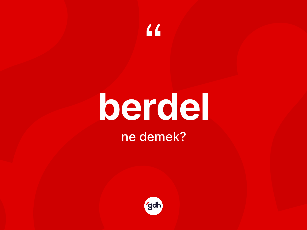 Berdel kelimesi nedir? Berdelin kısaca tanımı nedir?