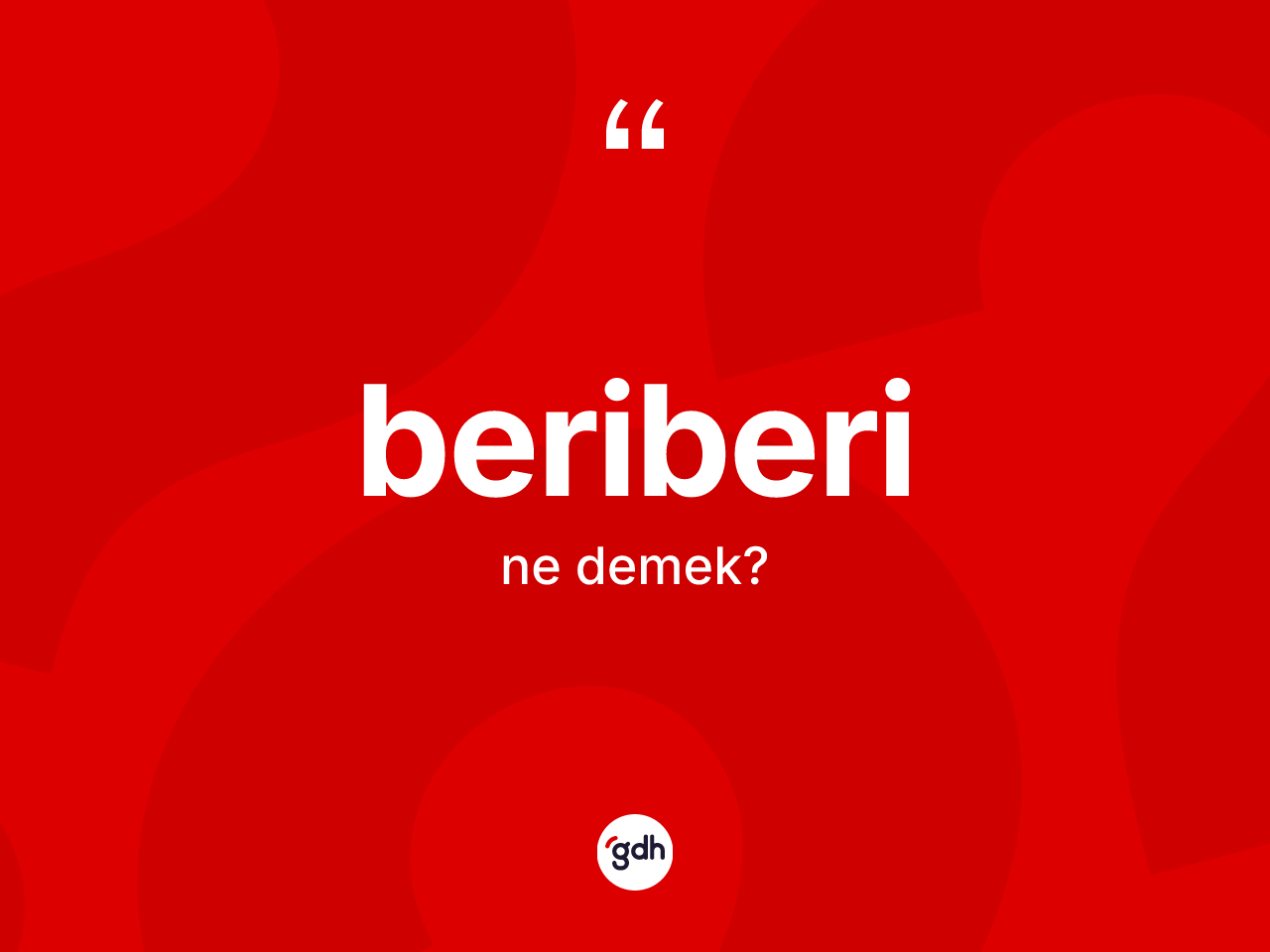 Beriberi kelimesinin anlamı nedir? Beriberi kelimesinin özellikleri nelerdir?