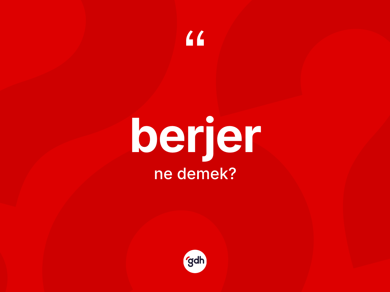 Berjer kelimesinin anlamı nedir? Berjerin TDK'ya göre anlamı nedir?