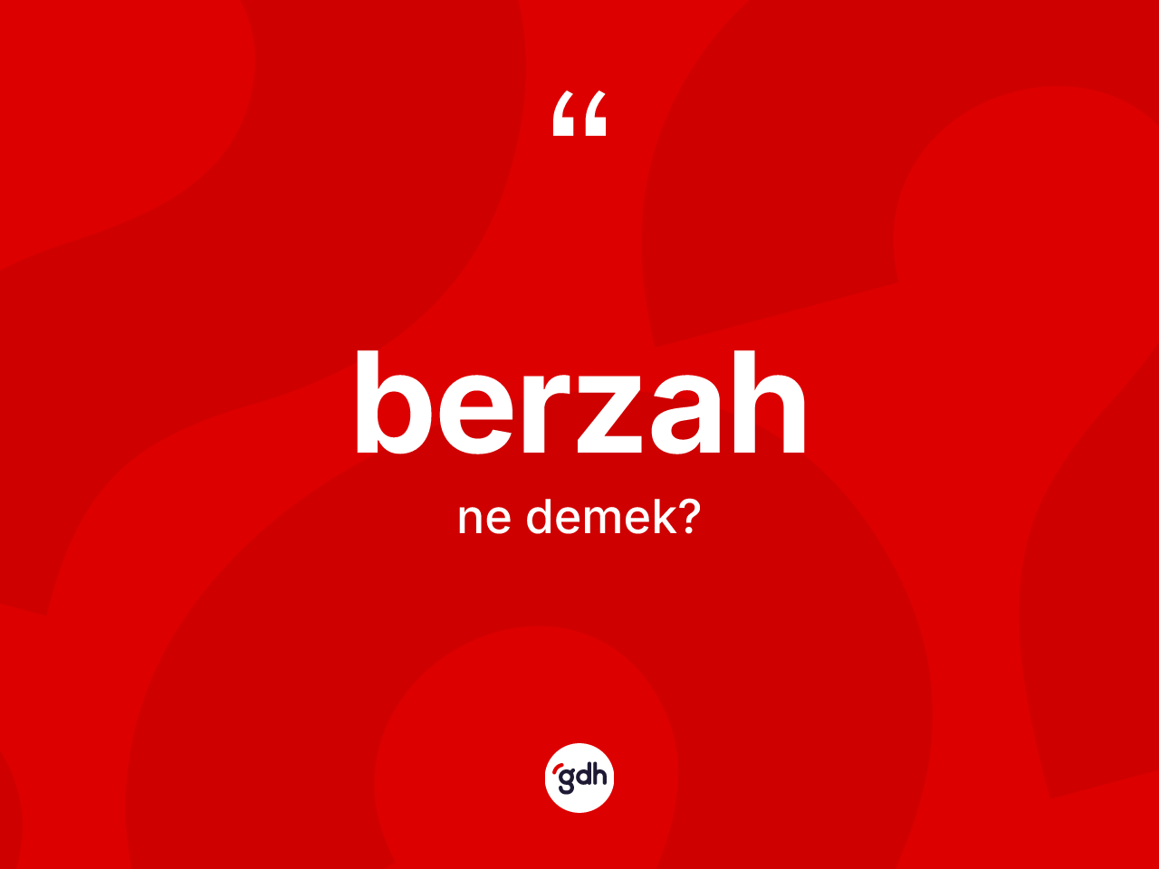 Berzah nedir? Berzah kelimesinin özellikleri nelerdir?