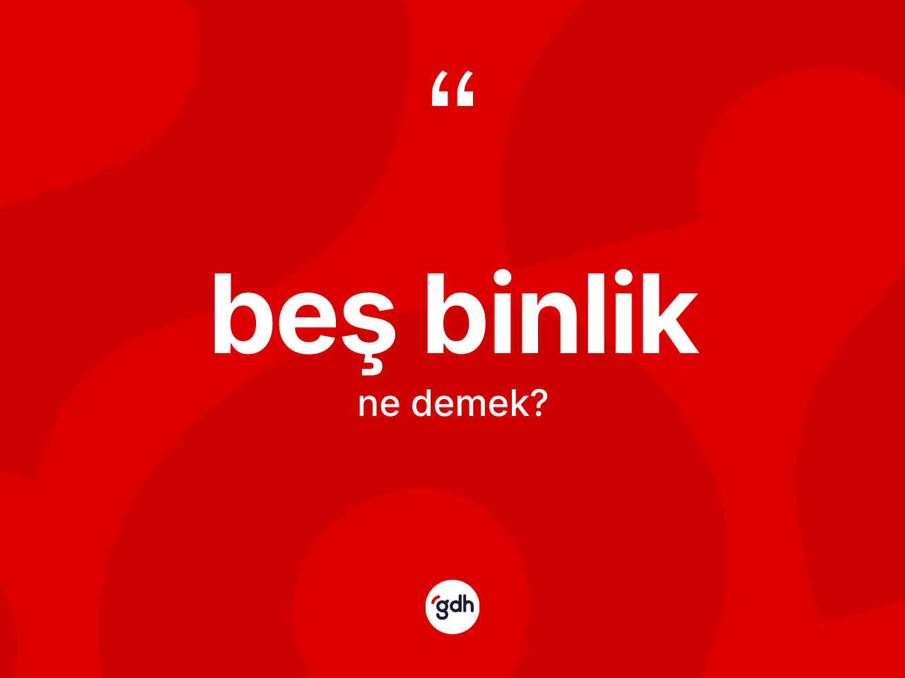 Beş binlik nedir? Beş binliğin halk arasındaki kullanımı nasıldır?