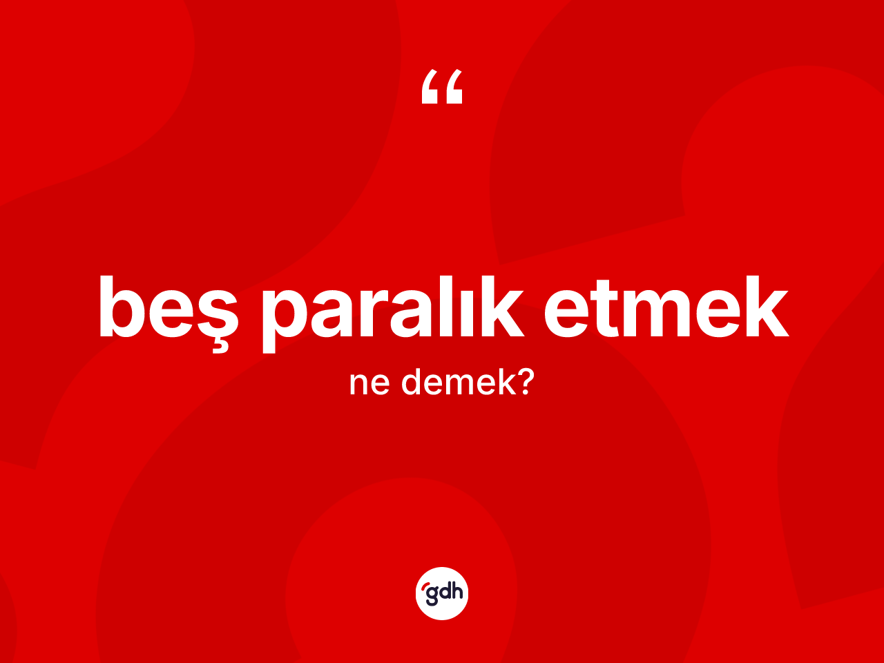 Beş paralık etmek nedir? Beş paralık etmek ifadesinin özellikleri nelerdir?