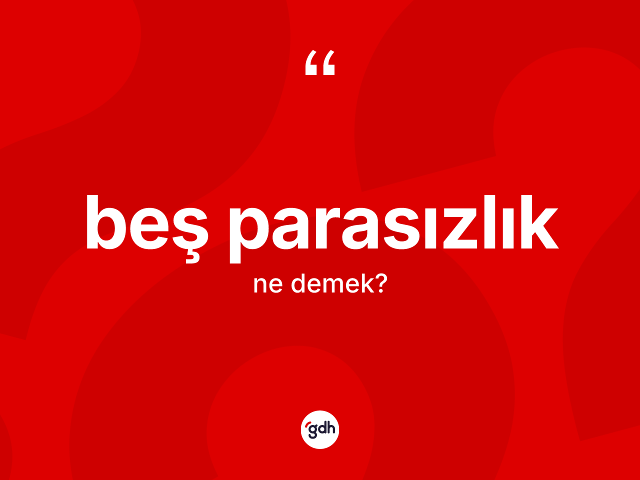 Beş parasızlık kelimesinin tanımı nedir? Beş parasızlığın sözlükteki anlamı nedir?