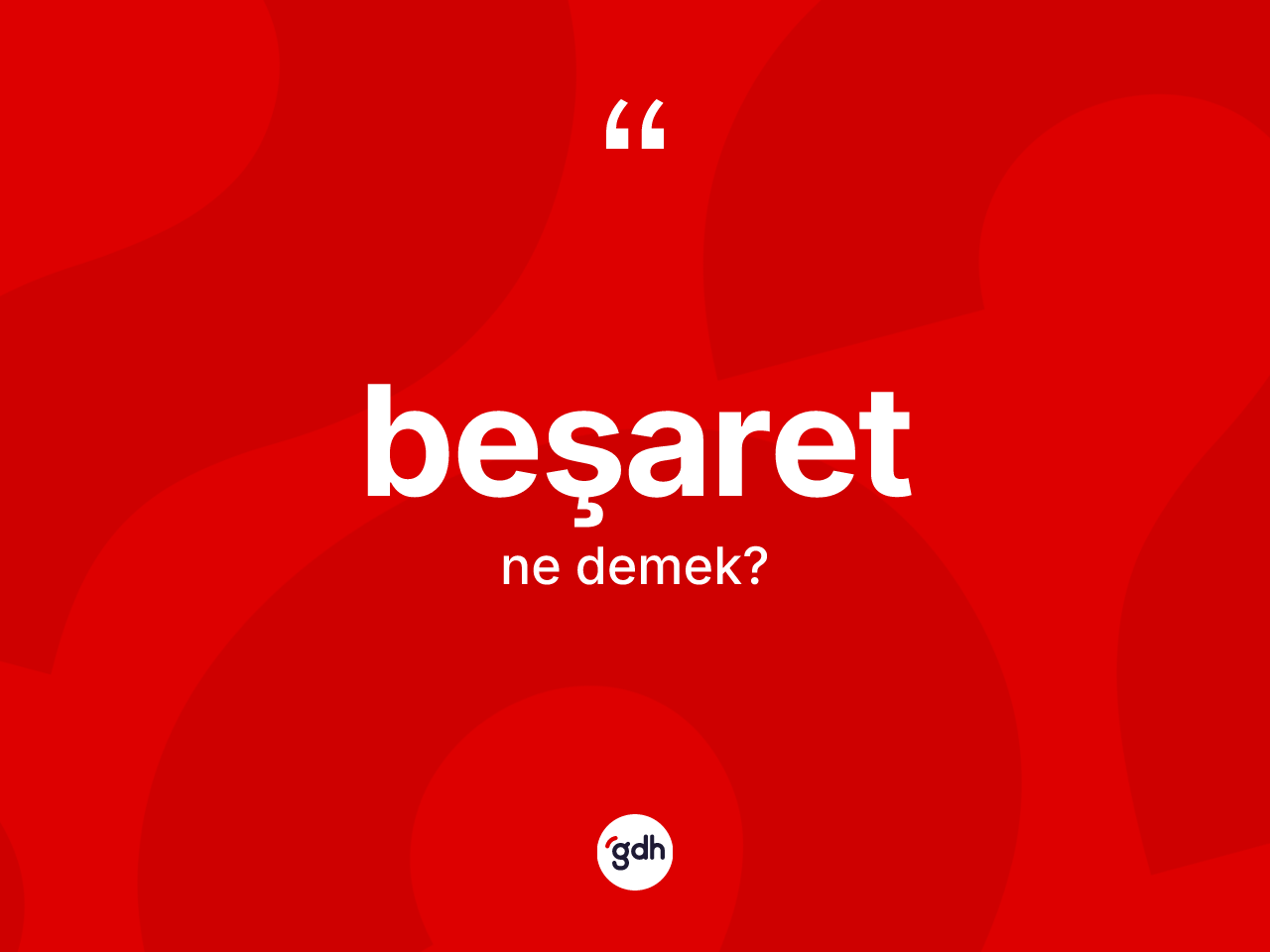 Beşaret kelimesi ne demek? Beşaret kelimesinin TDK'ya göre açıklaması nedir?