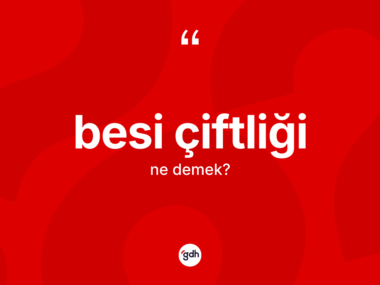 Besi çiftliği kelimesinin sözlükteki tanımı nedir? Besi çiftliğinin sözlükteki anlamı nedir?