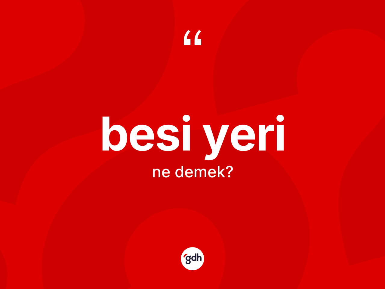 Besi yeri ne anlama gelir? Besi yerinin TDK'ya göre anlamı nedir?