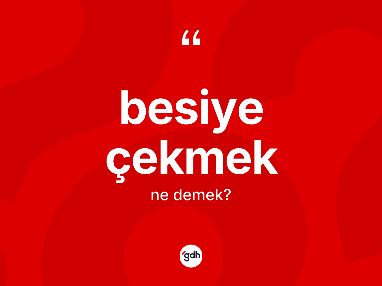 Besiye çekmek ne demek? Besiye çekmek ifadesi nerede kullanılır?