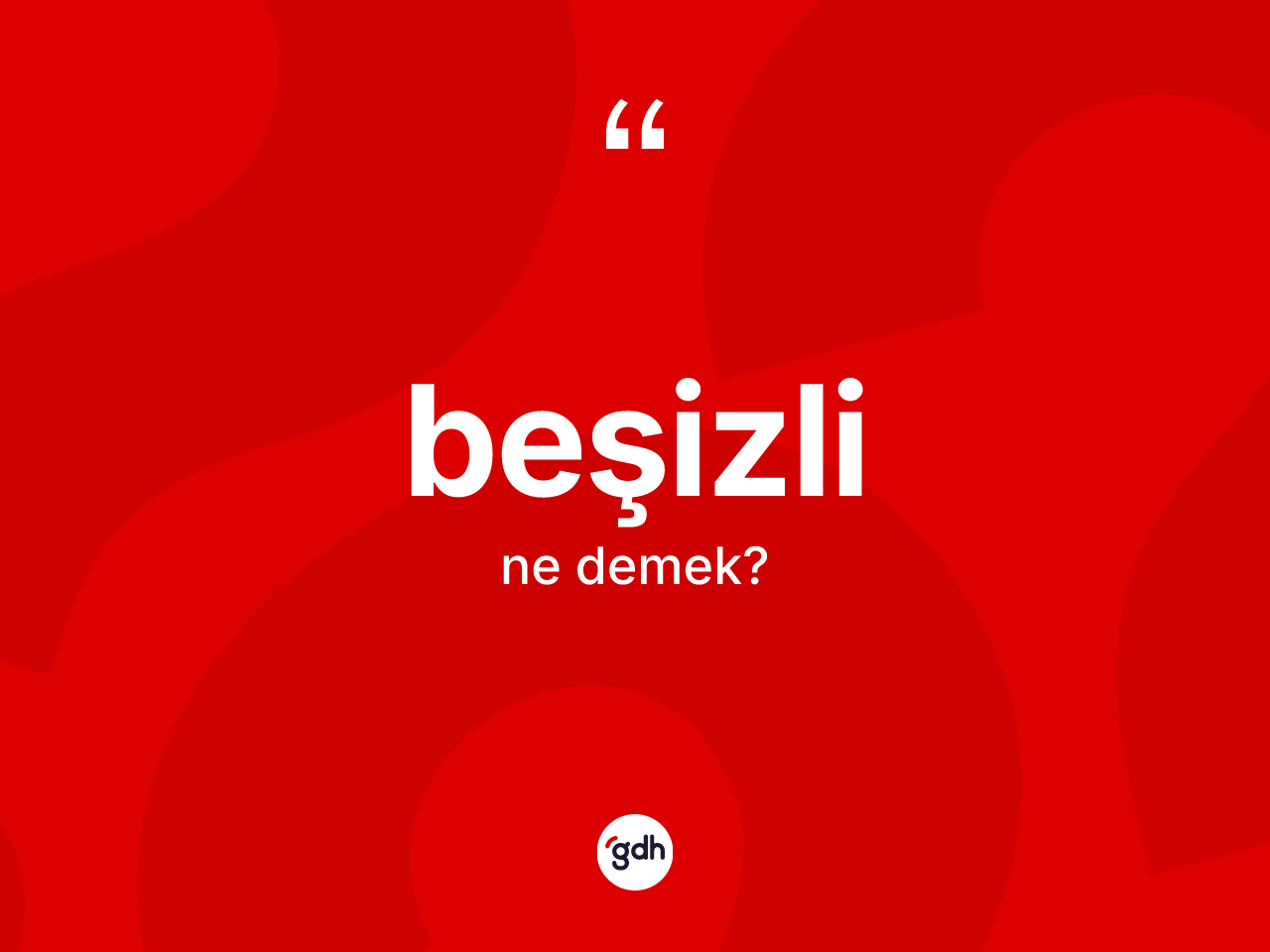 Beşizli kelimesinin sözlükteki tanımı nedir? Beşizli kelimesinin kaç farklı anlamı var?