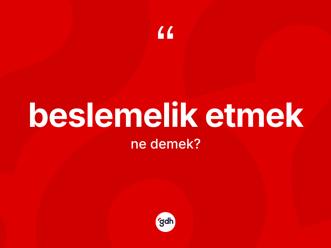 Beslemelik etmek ifadesinin anlamı nedir? Beslemelik etmek ifadesinin TDK'ya göre anlamı nedir?