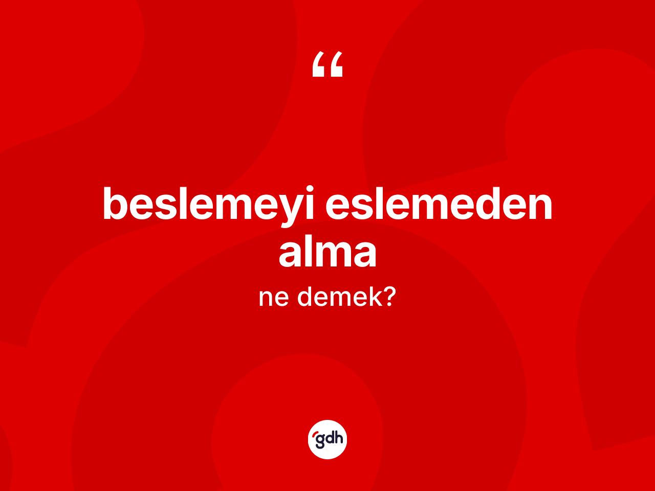Beslemeyi eslemeden alma nedir? Beslemeyi eslemeden alma ifadesinin özellikleri nelerdir?