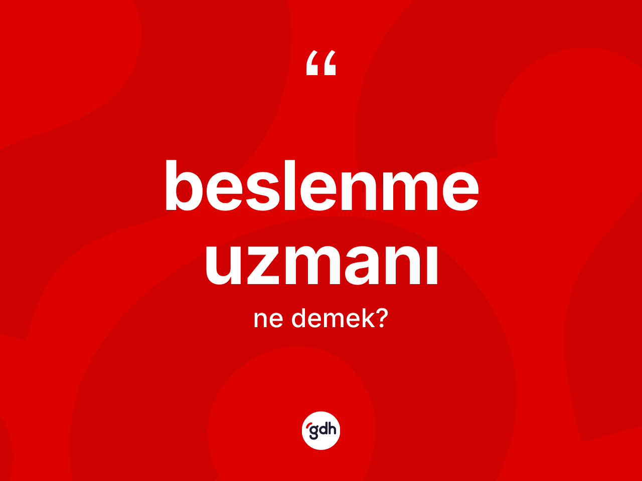 Beslenme uzmanı ne anlama gelir? Beslenme uzmanının TDK'ya göre anlamı nedir?