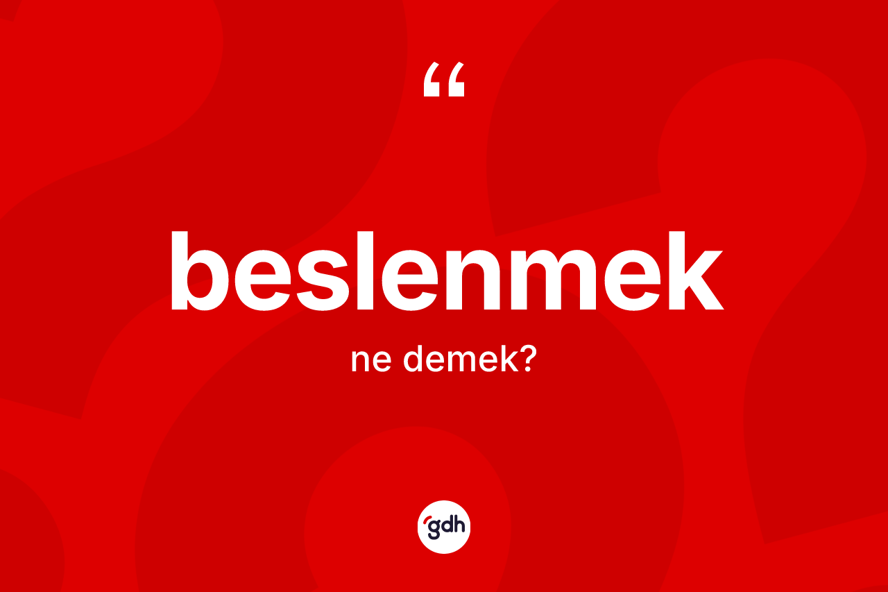 Beslenmek kelimesi nedir?